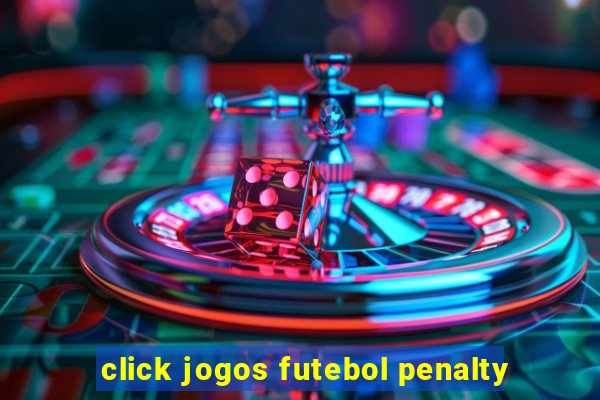 click jogos futebol penalty